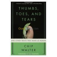 Thumbs, Toes, and Tears: And Other Traits That Make Us Human — vignette 2