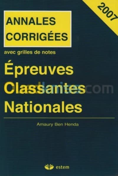 Epreuves Classantes Nationales : Annales corrigées