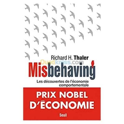 Misbehaving. Les découvertes de l' économie comportementale.