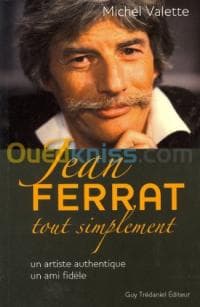Jean Ferrat tout simplement - Un artiste authentique, un ami fidèle — vignette 2