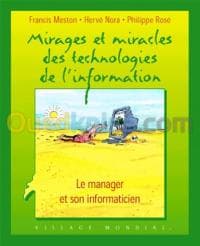 Mirages et miracles des technologies de l'information : Le manager et son informaticien (Broché) — vignette 2