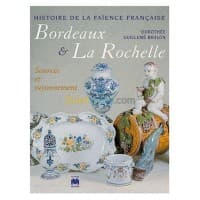 Histoire de la faïence française.Bordeaux-La Rochelle sources et rayonnement — vignette 2