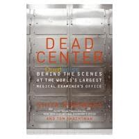 Dead Center: Behind the Scenes at the World's Largest Medical Examiner's Office — vignette 2