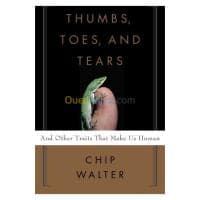 Thumbs, Toes, And Tears: And Other Traits That Make Us Human — vignette 2