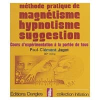 Méthode pratique de magnétisme, hypnotisme, suggestion : Cours d'expérimentation à la portée de tous — vignette 2