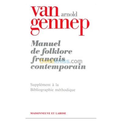 Manuel de folklore français contemporain. Supplément à la Bibliographie méthodique TIII et TIV