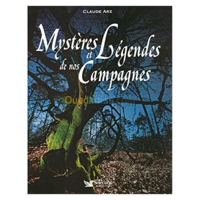 Mystères et Légendes de nos Campagnes