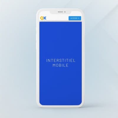 Bannière Interstitielle Accueil version Mobile
